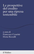 Cover: Prospettive del credito per una ripresa sostenibile - Percorsi;Il Mulino