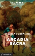 Cover: Arcadia sacra - Icone. Pensare per immagini;Il Mulino