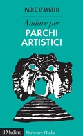 Cover: Andare per parchi artistici - Ritrovare l'Italia;Il Mulino