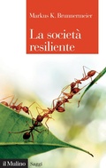 Cover: La societ&agrave; resiliente - Saggi;Il Mulino