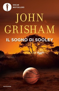 Abbildung von: Il sogno di Sooley - Oscar bestsellers;Mondadori