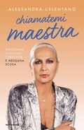Cover: Chiamatemi maestra. Disciplina, passione, curiosit&agrave; e nessuna scusa - Vivavoce;Mondadori