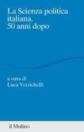 Cover: La scienza politica italiana. 50 anni dopo - Percorsi;Il Mulino