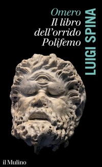 Bild: Omero. Il libro dell'orrido Polifemo - La voce degli antichi;Il Mulino