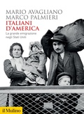Cover: Italiani d'America. La grande emigrazione negli Stati Uniti - Biblioteca storica;Il Mulino