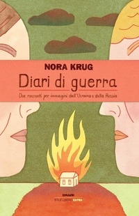 Abbildung von: Diari di guerra. Due racconti per immagini dall'Ucraina e dalla Russia - Einaudi. Stile libero extra;Einaudi