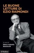 Cover: Le buone letture di Ezio Raimondi - Memoria;Il Mulino