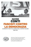 Cover: Fascisti contro la democrazia. Almirante e Rauti alle radici della destra italiana (1946-1976) - Einaudi. Passaggi;Einaudi