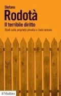Bild: Il terribile diritto. Studi sulla proprietà privata e i beni comuni - Biblioteca paperbacks;Il Mulino