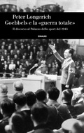 Cover: Goebbels e la 'guerra totale'. Il discorso al Palazzo dello sport del 1943 - Einaudi. Storia;Einaudi