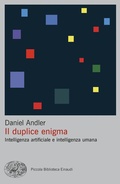 Cover: Il duplice enigma. Intelligenza artificiale e intelligenza umana - Piccola biblioteca Einaudi. Big;Einaudi