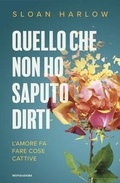 Cover: Quello che non ho saputo dirti - Novel;Mondadori