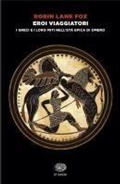 Cover: Eroi viaggiatori. I greci e i loro miti nell'et&agrave; epica di Omero - Einaudi tascabili. Saggi;Einaudi
