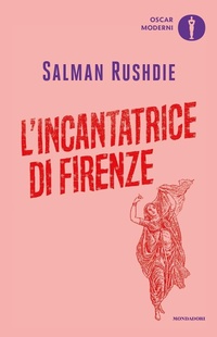 Abbildung von: L' incantatrice di Firenze - Oscar moderni;Mondadori