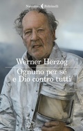 Cover: Ognuno per s&eacute; e Dio contro tutti - I narratori;Feltrinelli