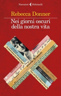 Abbildung von: Nei giorni oscuri della nostra vita - I narratori;Feltrinelli