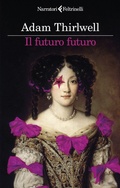Cover: Il futuro futuro - I narratori;Feltrinelli