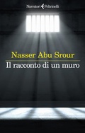 Cover: Il racconto di un muro - I narratori;Feltrinelli