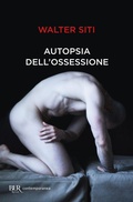 Cover: Autopsia dell'ossessione - BUR Contemporanea;Rizzoli