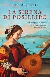 Abbildung von: La sirena di Posillipo - Rizzoli Historiae;Rizzoli