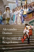 Cover: Il visconte di Bragelonne - BUR Grandi classici;Rizzoli