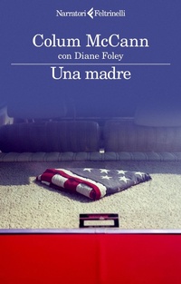 Abbildung von: Una madre - I narratori;Feltrinelli