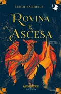Cover: Rovina e ascesa. Grishaverse - Oscar fantastica;Mondadori