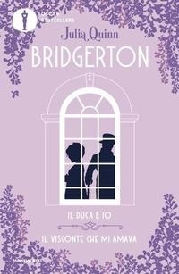 Abbildung von: Il duca e io-Il visconte che mi amava. Serie Bridgerton. Spin-off - Oscar bestsellers flame;Mondadori