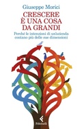 Cover: Crescere &egrave; una cosa da grandi. Perch&eacute; le intenzioni di un'azienda contano pi&ugrave; delle sue dimensioni - Scintille;Feltrinelli