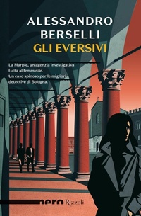 Abbildung von: Gli eversivi - Nero Rizzoli;Rizzoli