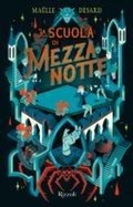 Cover: La scuola di mezzanotte - Narrativa Ragazzi;Rizzoli