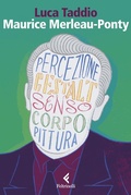 Cover: Maurice Merleau Ponty. L'apparire del senso - Eredi;Feltrinelli