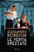 Cover: Le verit&agrave; spezzate - Nero Rizzoli;Rizzoli
