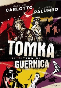Abbildung von: Tomka. Il gitano di Guernica - Rizzoli Lizard