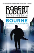 Cover: Bourne. Bersaglio in movimento - BUR Narrativa;Rizzoli