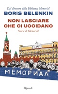Cover: Non lasciare che ci uccidano. Storie di Memorial - Saggi stranieri;Rizzoli