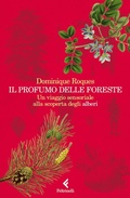 Cover: Il profumo delle foreste. Un viaggio sensoriale alla scoperta degli alberi - Varia;Feltrinelli
