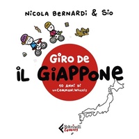 Abbildung von: Giro de Il Giappone. Dieci anni di unCommon:Wheels - Feltrinelli Comics;Feltrinelli