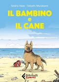 Cover: Il bambino e il cane - Feltrinelli Comics;Feltrinelli