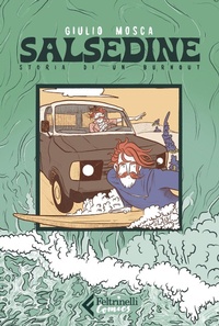 Abbildung von: Salsedine. Storia di un burnout - Feltrinelli Comics;Feltrinelli