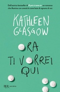 Cover: Ora ti vorrei qui - BUR Narrativa;Rizzoli