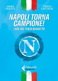 Abbildung von: Napoli torna campione! I gol del terzo scudetto - Feltrinelli Comics;Feltrinelli