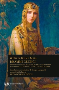 Abbildung von: Drammi celtici. Testo inglese a fronte - BUR Classici moderni;Rizzoli