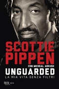 Cover: Unguarded. La mia vita senza filtri - BUR Varia;Rizzoli