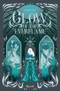Cover: Glow of the everflame. La Biblioteca di Daphne - Rizzoli narrativa;Rizzoli