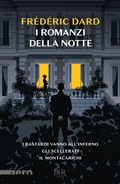 Cover: I romanzi della notte. I bastardi vanno all'inferno-Gli scellerati-Il montacarichi - BUR Nero;Rizzoli