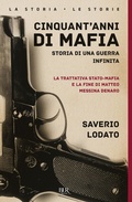 Cover: Cinquant'anni di mafia. Storia di una guerra infinita. La trattativa Stato-mafia e la fine di Matteo Messina Denaro - BUR La storia, le storie;Rizzoli
