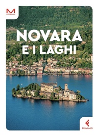 Abbildung von: Novara e i laghi - Morellini;Feltrinelli