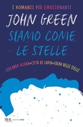 Cover: Siamo come le stelle. Cercando Alaska-Citt&agrave; di carta-Colpa delle stelle - BUR Argentovivo;Rizzoli