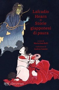 Abbildung von: Storie giapponesi di paura. Yokai, yurei, obake e altre creature spaventose - BUR Classici d'Oriente;Rizzoli